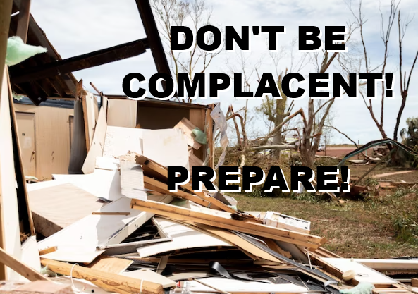 Don't be complacent! Prepare!