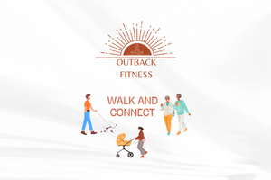 Walk and Connect | Outback Fitness