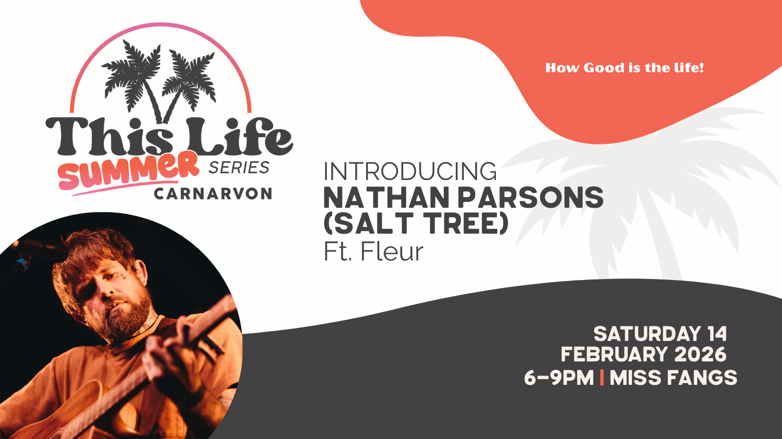 This Life - Nathan Parsons (Salt Tree) + Fleur (local support)