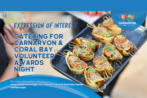EOI: Catering Opportunity for Carnarvon & Coral Bay Awards Night