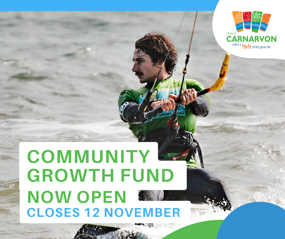 Shire of Carnarvon's Community Growth Fund Round 3 is open!